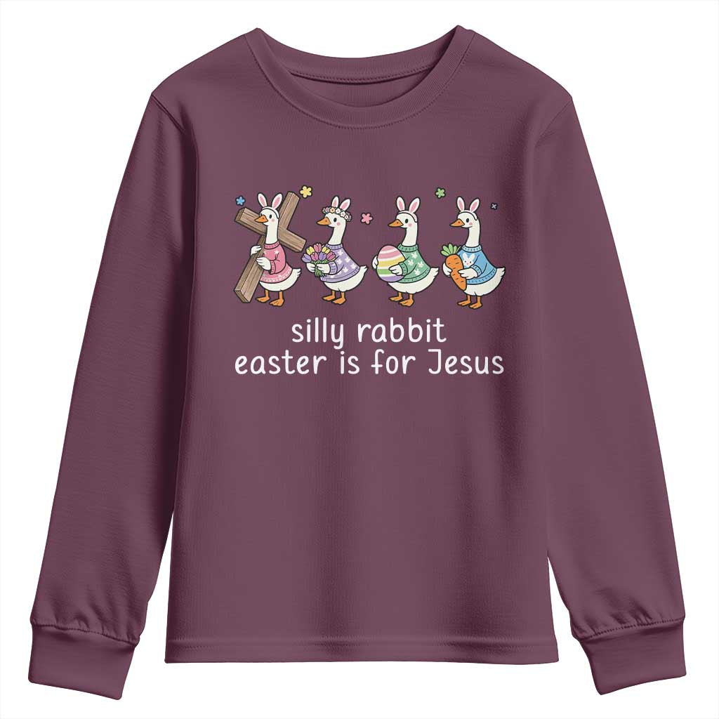 Funny Easter Day Silly Goose Youth Sweatshirt Silly Rabbit Easter Is For Jesus TS11 Maroon Print Your Wear