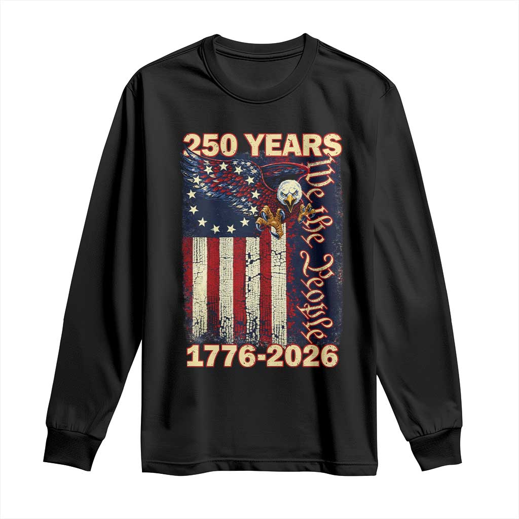 250th Anniversary USA Patriotic Long Sleeve Shirt 250 Years We The People Vintage Bald Eagle TS11 Black Print Your Wear