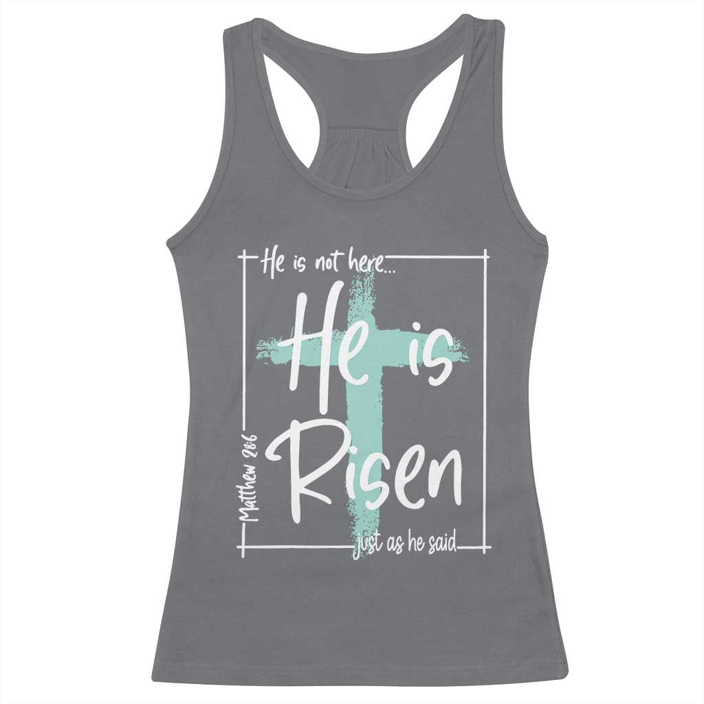 Easter He Is Risen Racerback Tank Top He Is Not Here Christian Cross TS11 Charcoal Print Your Wear
