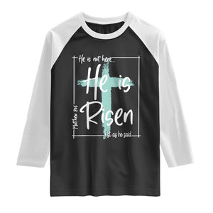 Easter He Is Risen Raglan Shirt He Is Not Here Christian Cross TS11 Black White Print Your Wear