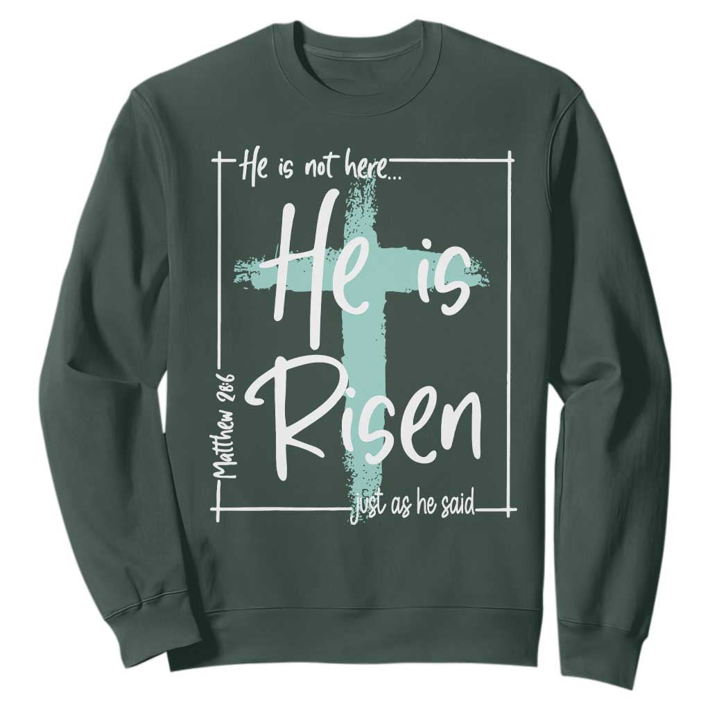 Easter He Is Risen Sweatshirt He Is Not Here Christian Cross TS11 Dark Forest Green Print Your Wear