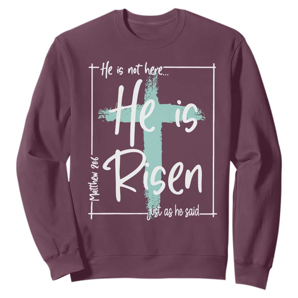 Easter He Is Risen Sweatshirt He Is Not Here Christian Cross TS11 Maroon Print Your Wear