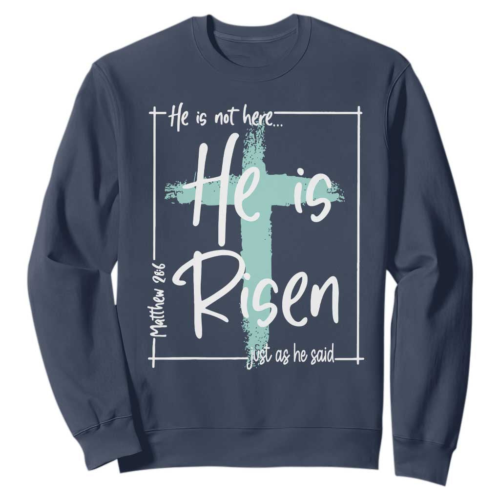 Easter He Is Risen Sweatshirt He Is Not Here Christian Cross TS11 Navy Print Your Wear