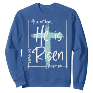 Easter He Is Risen Sweatshirt He Is Not Here Christian Cross TS11 Royal Blue Print Your Wear