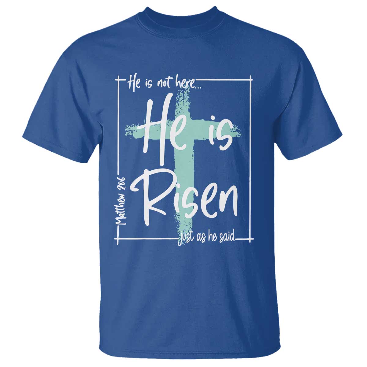 Easter He Is Risen T Shirt He Is Not Here Christian Cross TS11 Royal Blue Print Your Wear