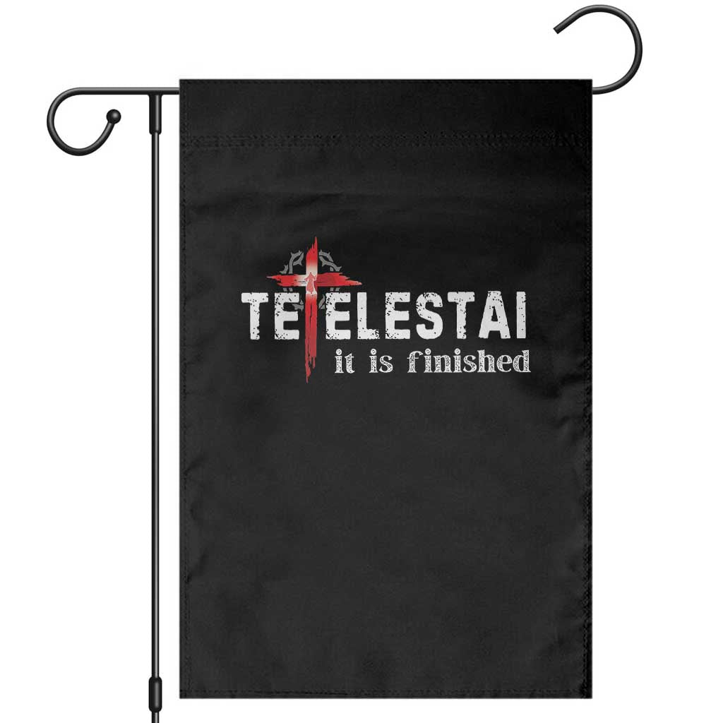 Tetelestai It Is Finished Garden Flag Jesus Last Words Christian Easter TS11 Black Print Your Wear