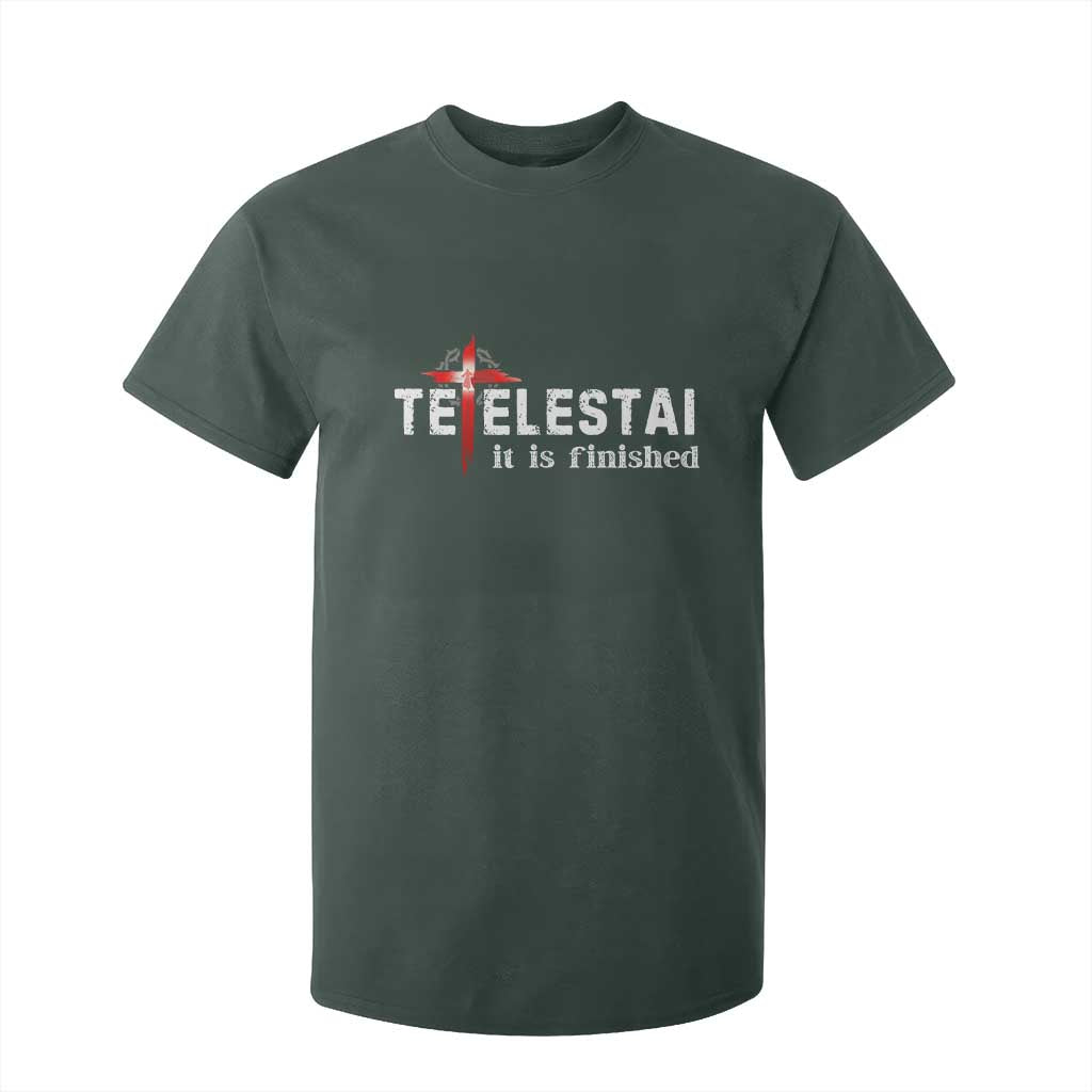 Tetelestai It Is Finished T Shirt For Kid Jesus Last Words Christian Easter TS11 Dark Forest Green Print Your Wear