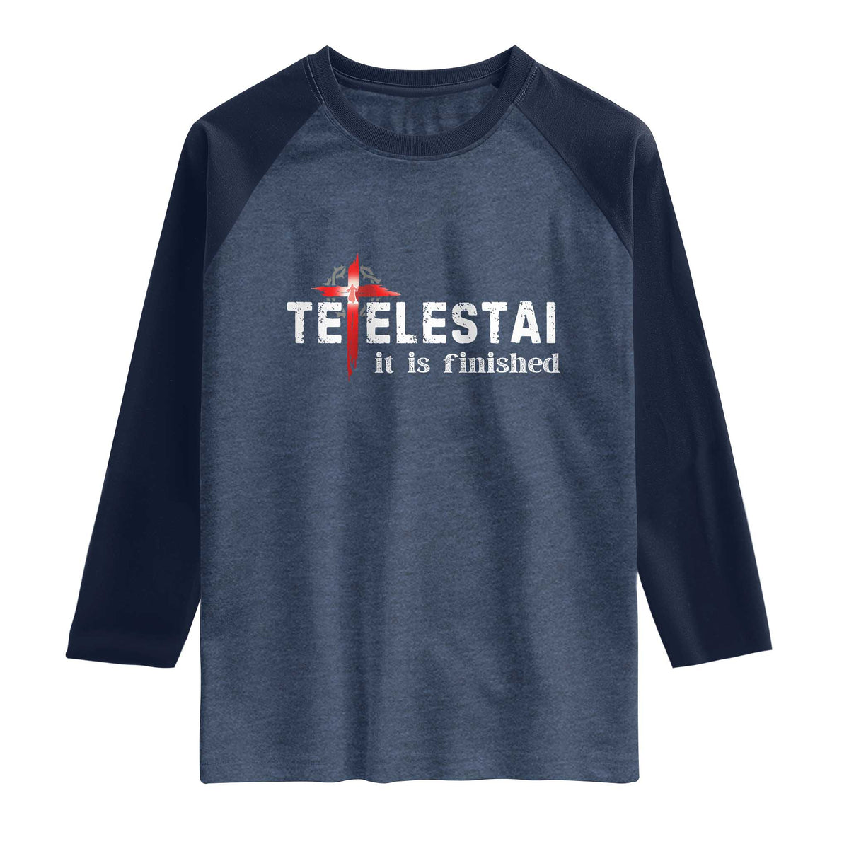 Tetelestai It Is Finished Raglan Shirt Jesus Last Words Christian Easter TS11 Heather Denim Navy Print Your Wear