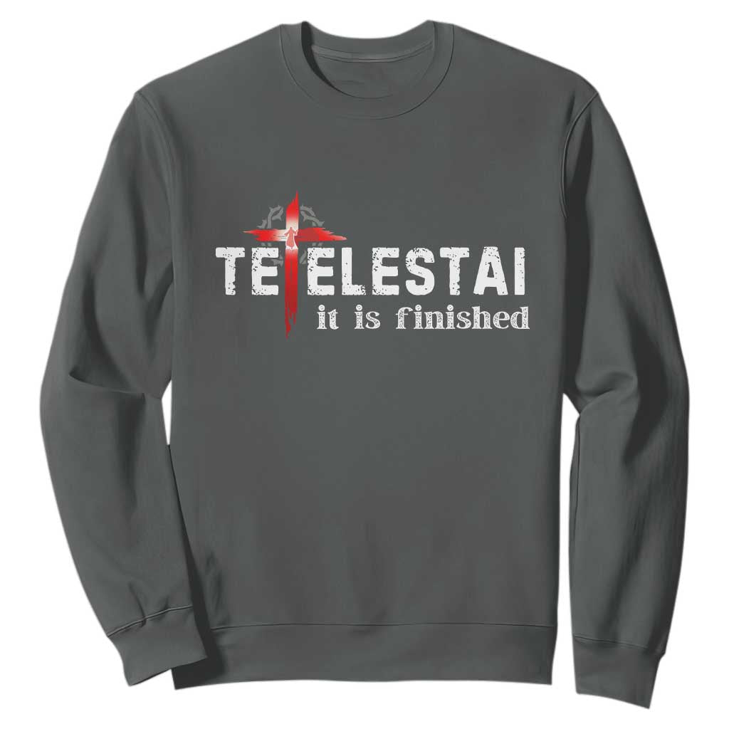 Tetelestai It Is Finished Sweatshirt Jesus Last Words Christian Easter TS11 Dark Heather Print Your Wear