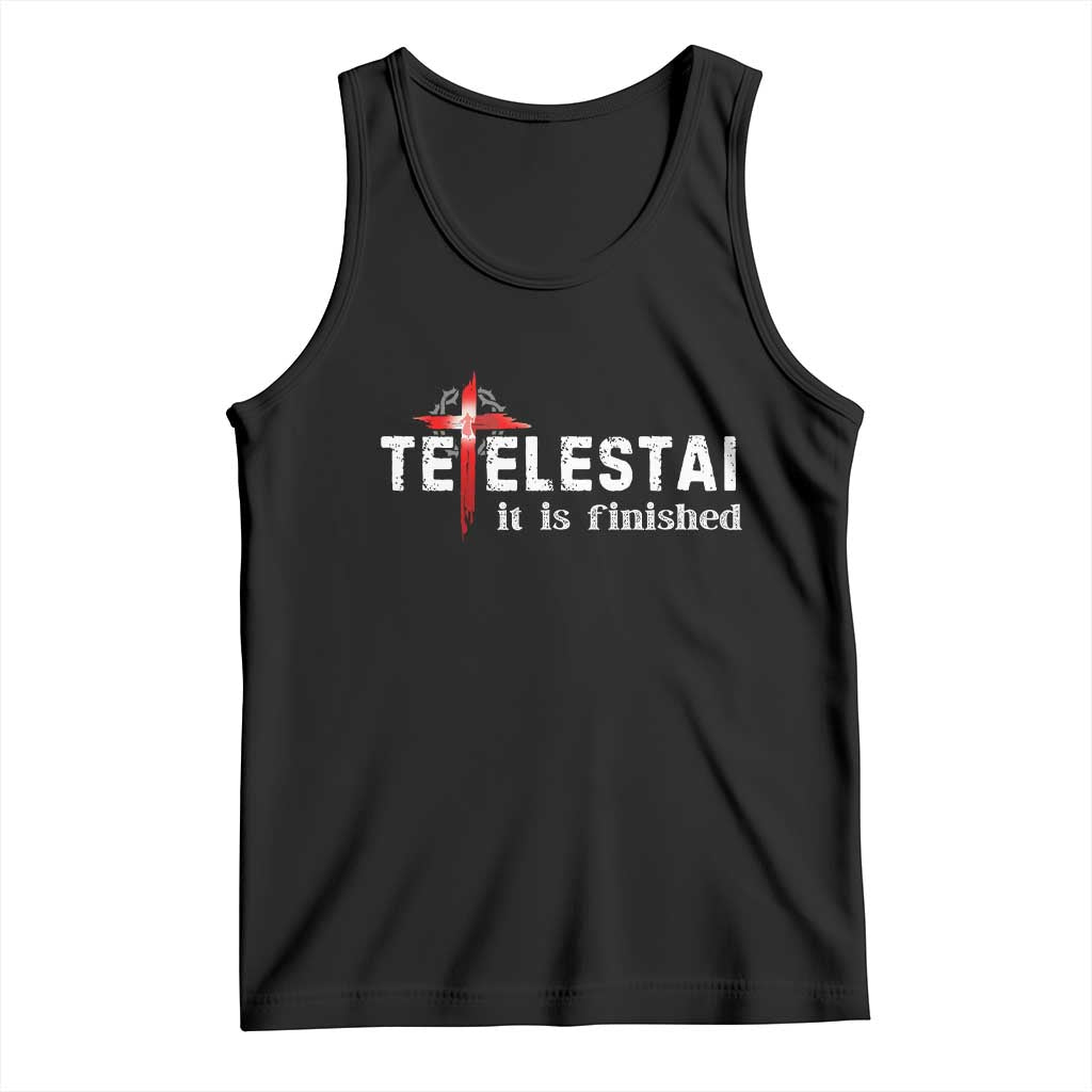 Tetelestai It Is Finished Tank Top Jesus Last Words Christian Easter TS11 Black Print Your Wear