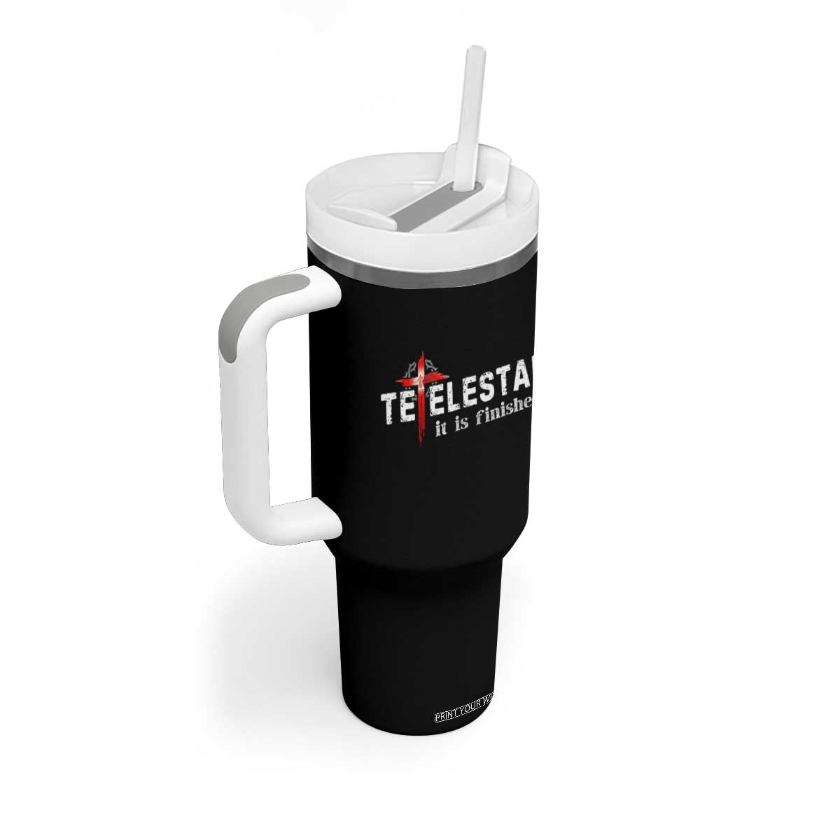 Tetelestai It Is Finished Tumbler With Handle Jesus Last Words Christian Easter TS11 Print Your Wear