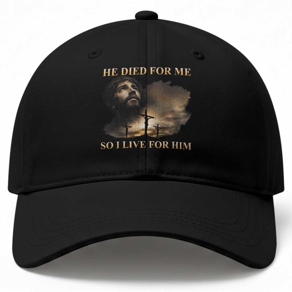 Jesus He Dided For Me So I Live For Him Baseball Cap Christian Religious Bible TS11 Print Your Wear