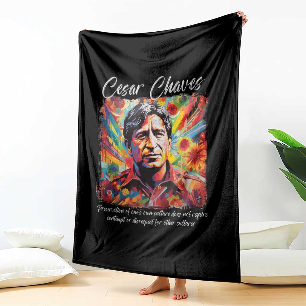 Cesar Chavez Throw Blanket Preservation Of Ones Own Culture Does Not Require Contempt TS11 Print Your Wear