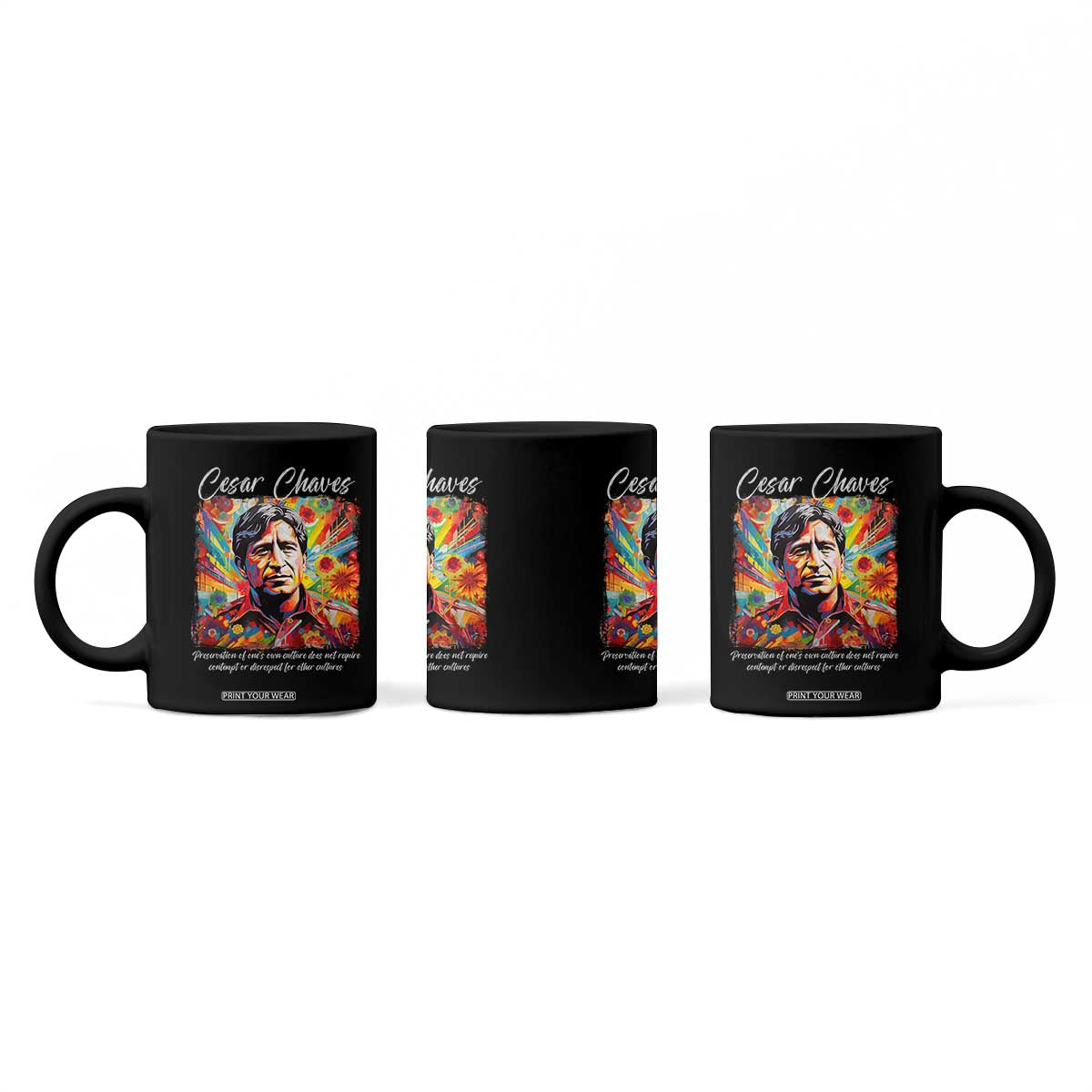 Cesar Chavez Coffee Mug Preservation Of Ones Own Culture Does Not Require Contempt TS11 Print Your Wear