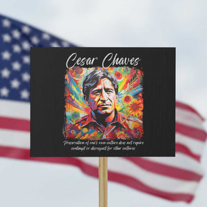 Cesar Chavez Protest Sign Preservation Of Ones Own Culture Does Not Require Contempt TS11 Horizontal 18" × 24" Black Print Your Wear