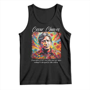 Cesar Chavez Tank Top Preservation Of Ones Own Culture Does Not Require Contempt TS11 Black Print Your Wear