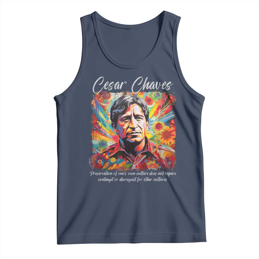 Cesar Chavez Tank Top Preservation Of Ones Own Culture Does Not Require Contempt TS11 Navy Print Your Wear