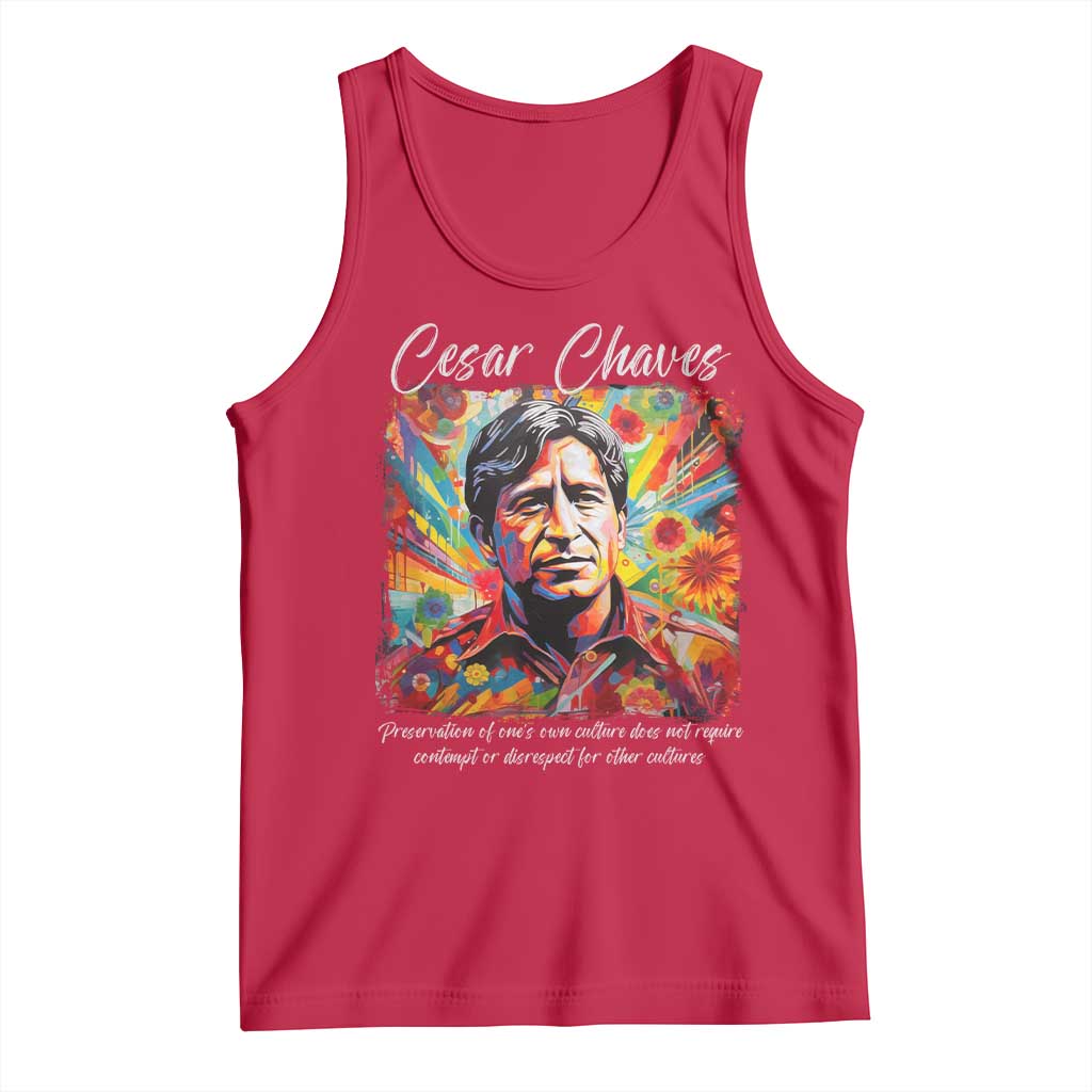 Cesar Chavez Tank Top Preservation Of Ones Own Culture Does Not Require Contempt TS11 Red Print Your Wear