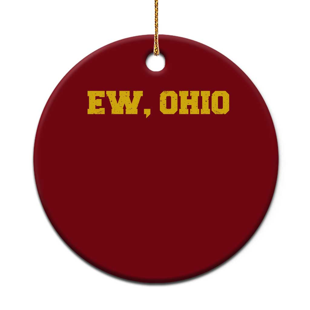 Ew Ohio Ceramic Ornament Funny Sports Rivalry Vintage Athletic Sports Design