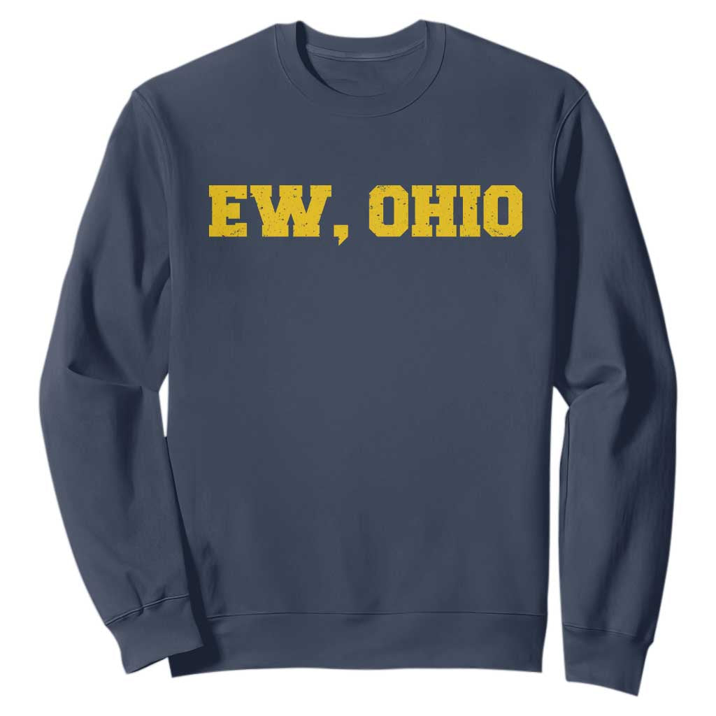 Ew Ohio Sweatshirt Funny Sports Rivalry Vintage Athletic Sports Design