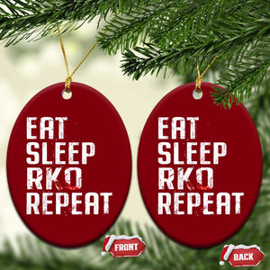 Eat Sleep RKO Repeat Ceramic Ornament Blood Stained TS11 Print Your Wear