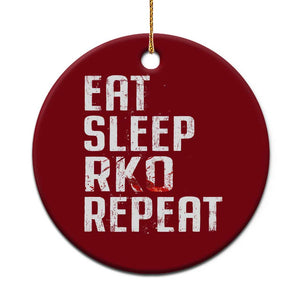 Eat Sleep RKO Repeat Ceramic Ornament Blood Stained TS11 1pc Red Print Your Wear