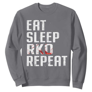 Eat Sleep RKO Repeat Sweatshirt Blood Stained TS11 Charcoal Print Your Wear