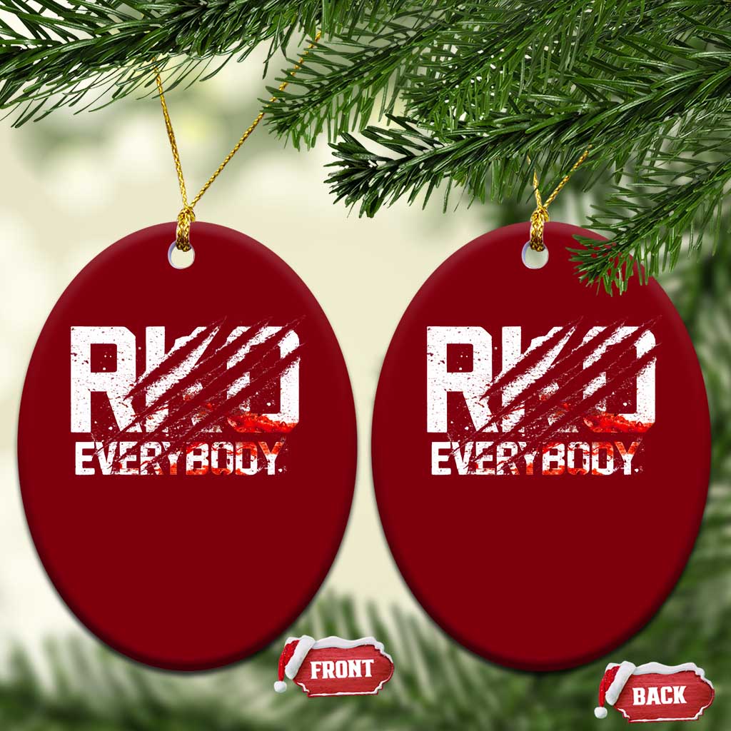 RKO Everybody Ceramic Ornament Grunge Blood Stained Scratch Mark TS11 Print Your Wear