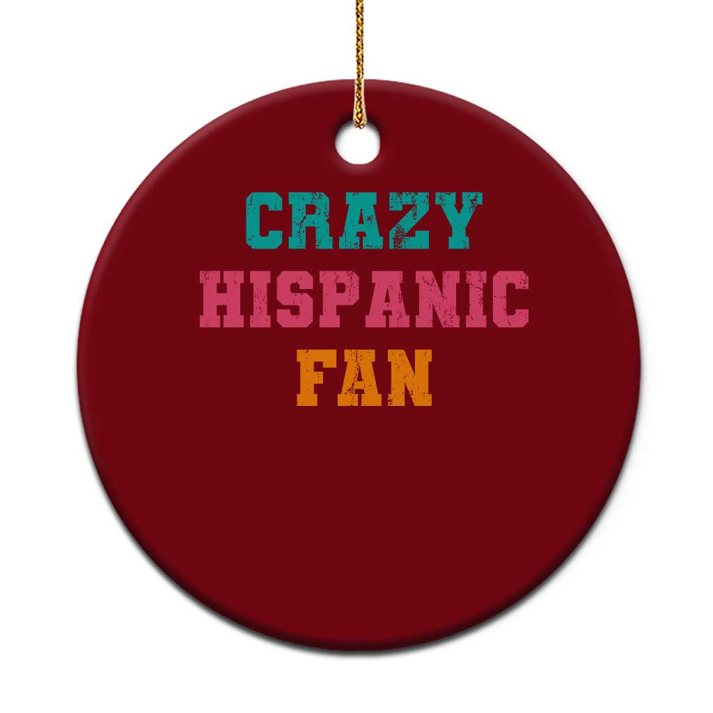 Crazy Hispanic Fan Ceramic Ornament Funny Latino Basketball Quote TS11 1pc Red Print Your Wear