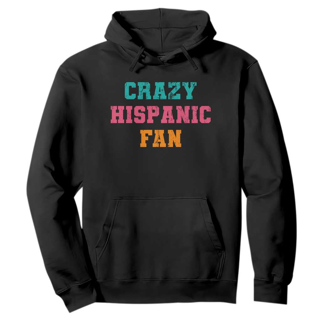 Crazy Hispanic Fan Hoodie Funny Latino Basketball Quote TS11 Black Print Your Wear