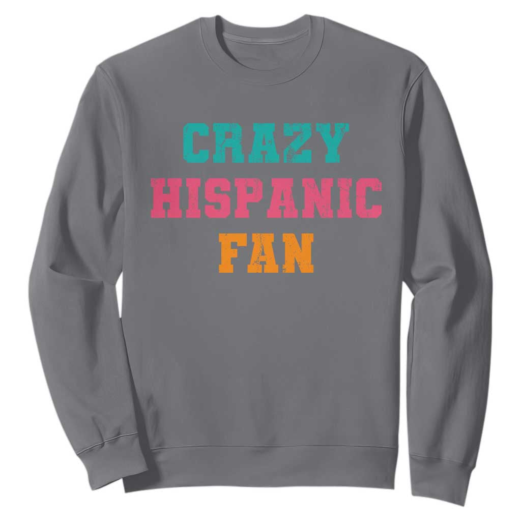Crazy Hispanic Fan Sweatshirt Funny Latino Basketball Quote TS11 Charcoal Print Your Wear