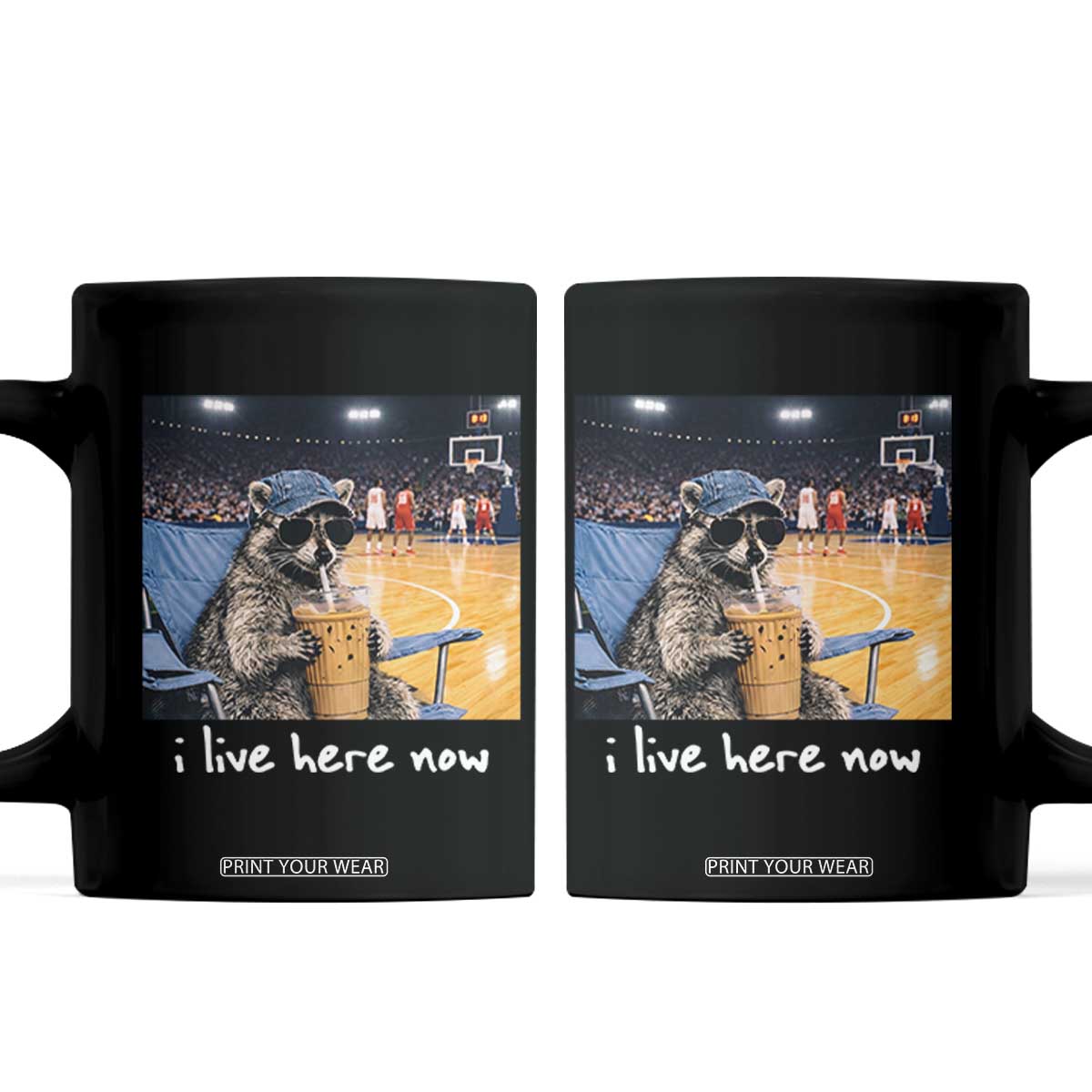 Basketball Raccoon I Live Here Now Coffee Mug Funny Trash Panda Drinking Iced Coffee Basketball Court TS11 Black Print Your Wear