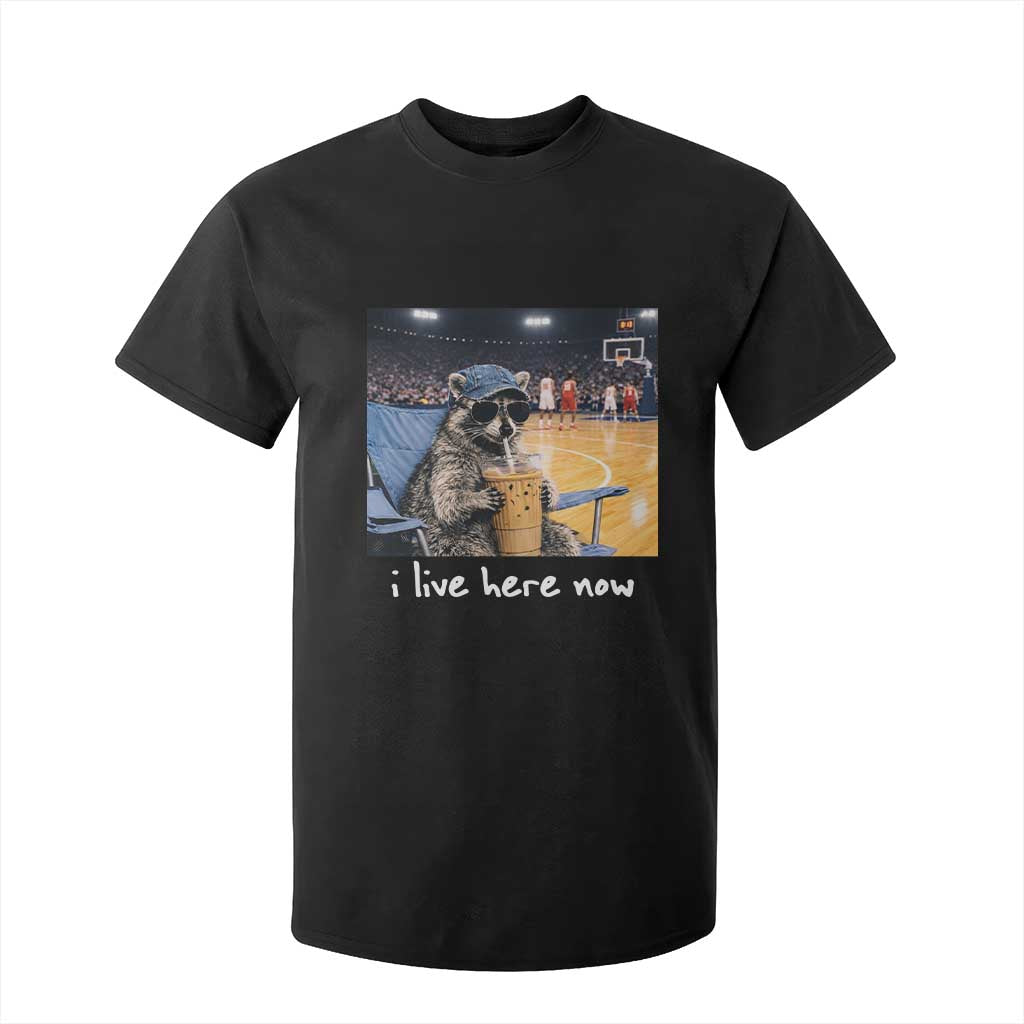 Basketball Raccoon I Live Here Now T Shirt For Kid Funny Trash Panda Drinking Iced Coffee Basketball Court TS11 Black Print Your Wear