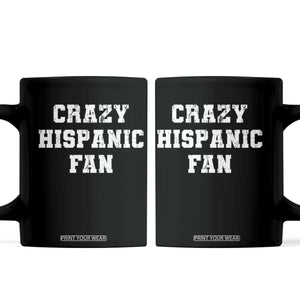 Crazy Hispanic Fan Coffee Mug Funny Basketball Latino Pride TS11 Black Print Your Wear