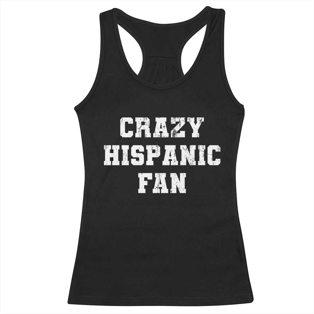 Crazy Hispanic Fan Racerback Tank Top Funny Basketball Latino Pride TS11 Black Print Your Wear