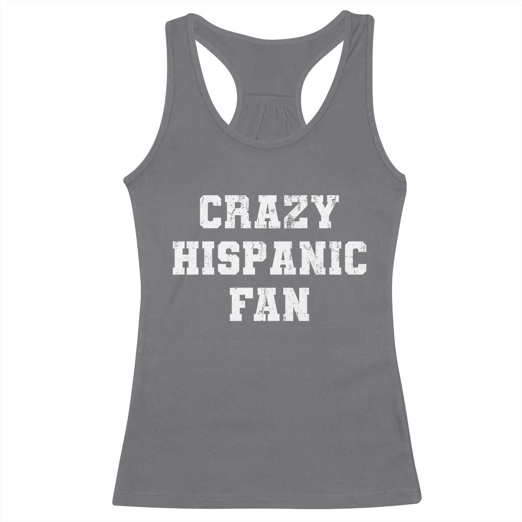 Crazy Hispanic Fan Racerback Tank Top Funny Basketball Latino Pride TS11 Charcoal Print Your Wear