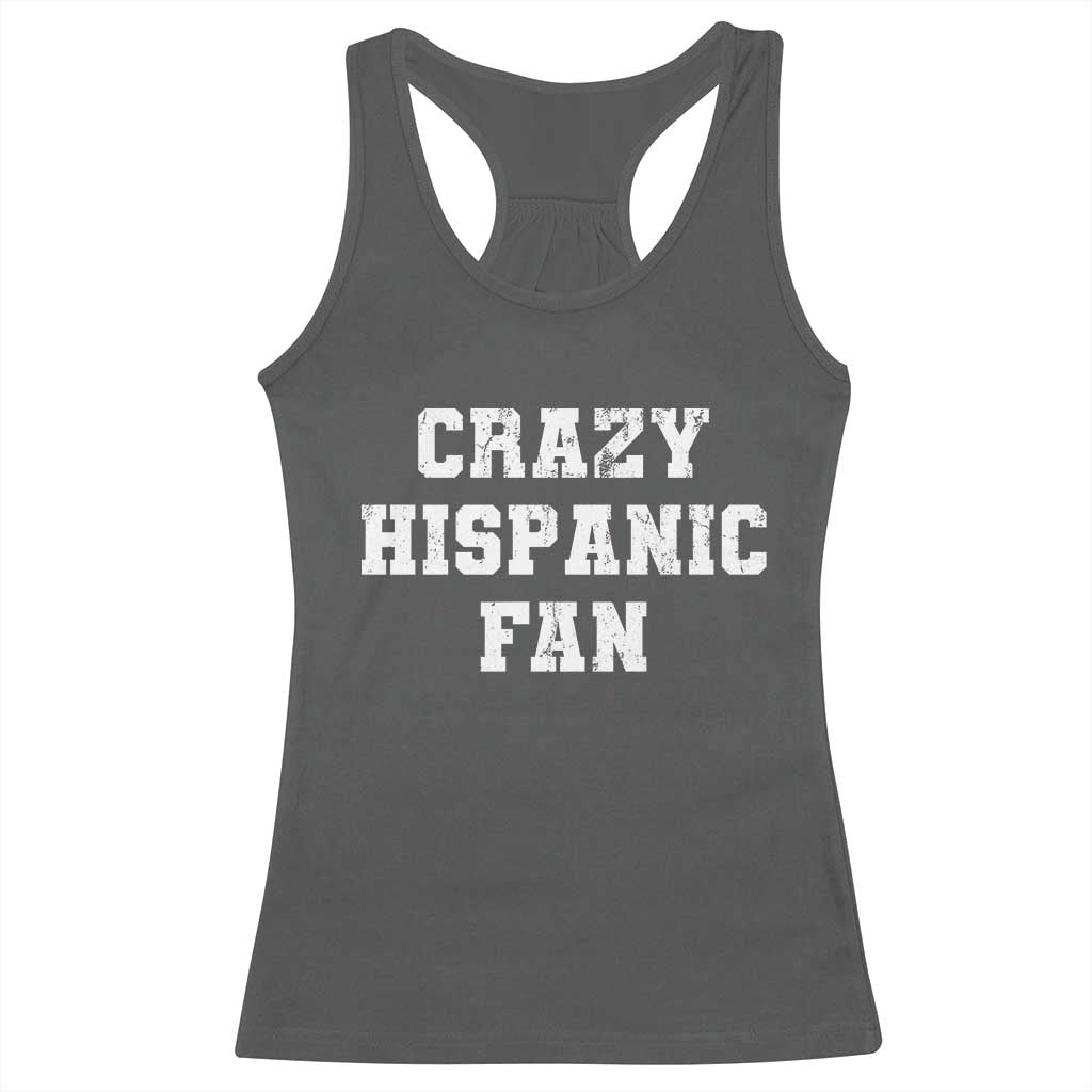 Crazy Hispanic Fan Racerback Tank Top Funny Basketball Latino Pride TS11 Dark Heather Print Your Wear