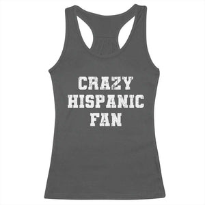 Crazy Hispanic Fan Racerback Tank Top Funny Basketball Latino Pride TS11 Dark Heather Print Your Wear