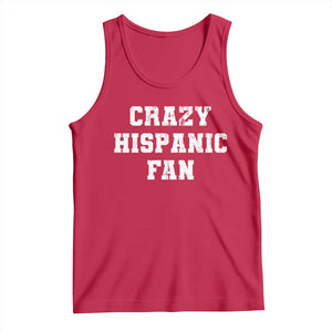 Crazy Hispanic Fan Tank Top Funny Basketball Latino Pride TS11 Red Print Your Wear