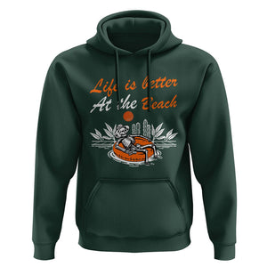 Summer Vacation Hoodie Life Is Better At The Beach Funny Skeleton TS11 Dark Forest Green Print Your Wear