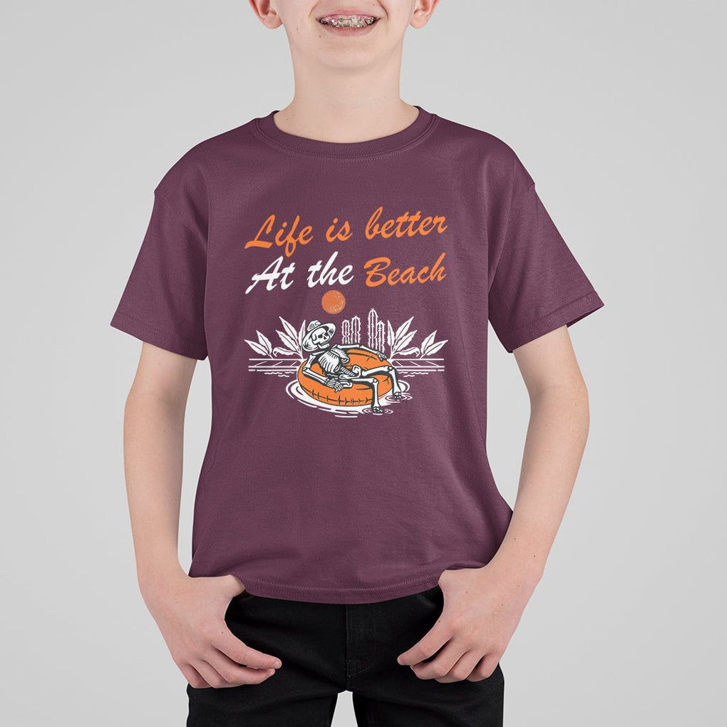 Summer Vacation T Shirt For Kid Life Is Better At The Beach Funny Skeleton TS11 Maroon Print Your Wear