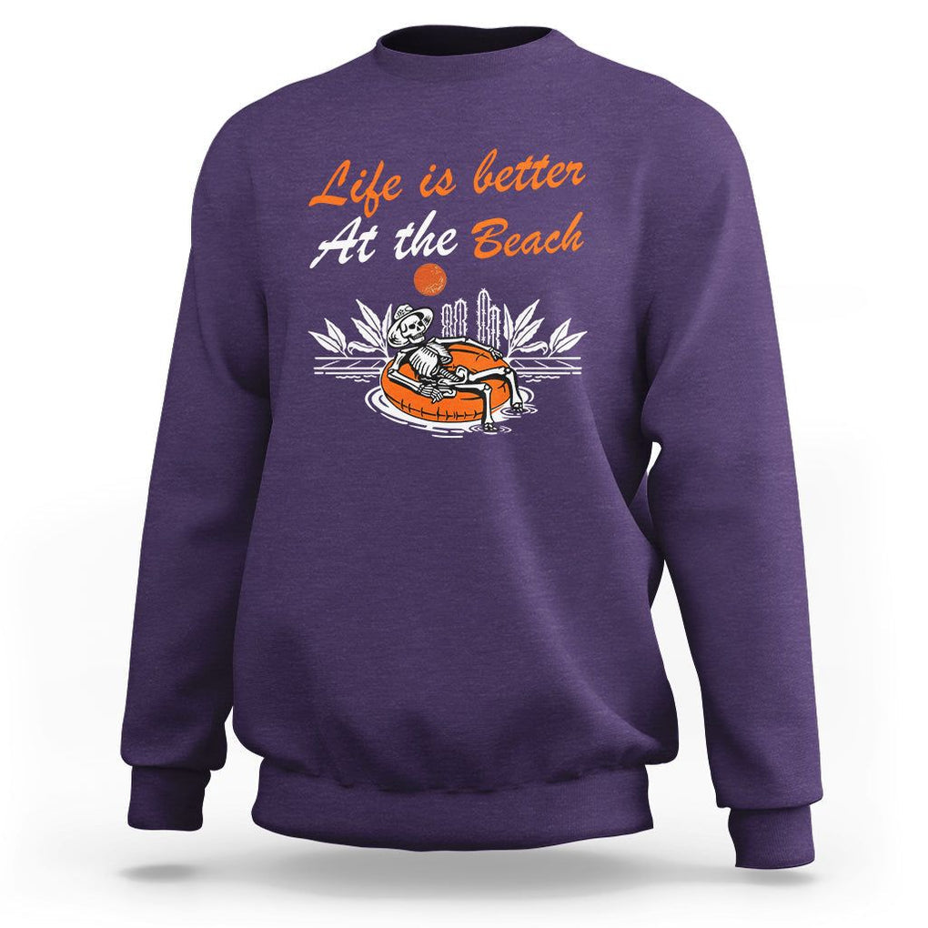 Summer Vacation Sweatshirt Life Is Better At The Beach Funny Skeleton TS11 Purple Print Your Wear