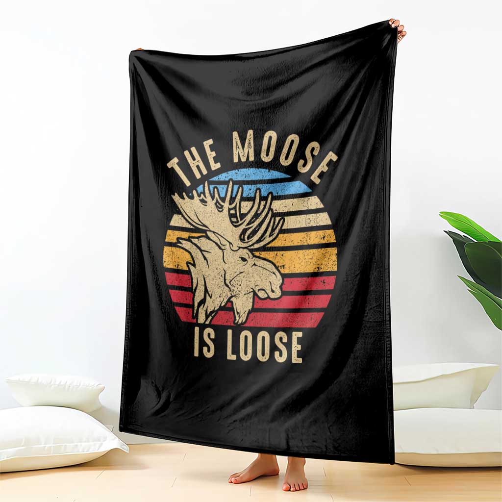 Funny The Moose Is Loose Throw Blanket Moose Lover Retro Vintage TS11 Print Your Wear