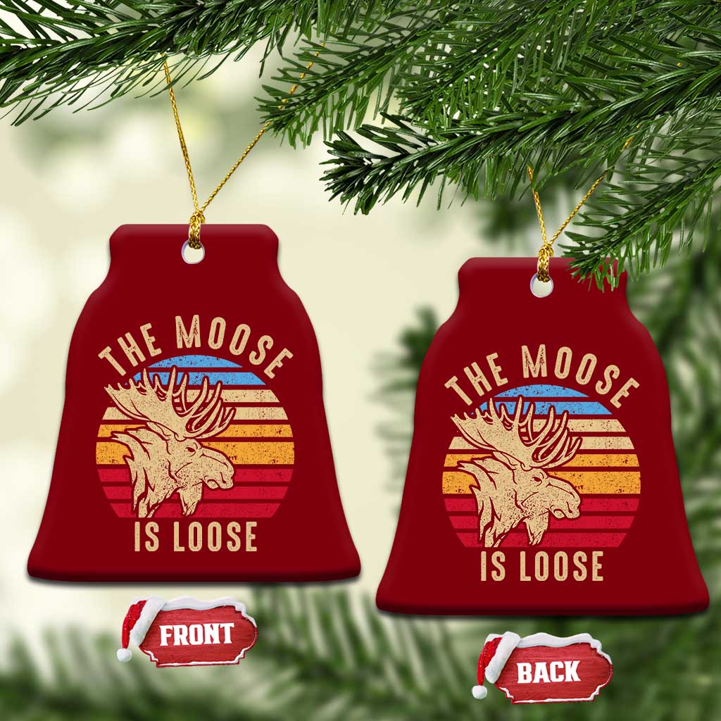 Funny The Moose Is Loose Ceramic Ornament Moose Lover Retro Vintage TS11 Print Your Wear