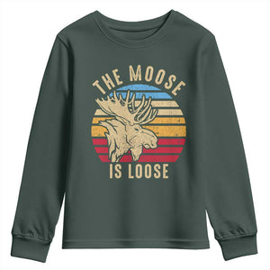 Funny The Moose Is Loose Youth Sweatshirt Moose Lover Retro Vintage TS11 Dark Forest Green Print Your Wear