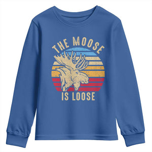 Funny The Moose Is Loose Youth Sweatshirt Moose Lover Retro Vintage TS11 Royal Blue Print Your Wear