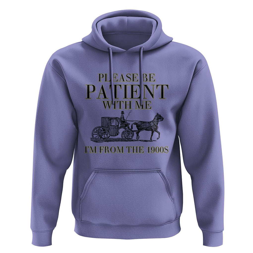 Please Be Patient With Me I'm From The 1900s Hoodie Vintage Carriage TS11 Violet Print Your Wear