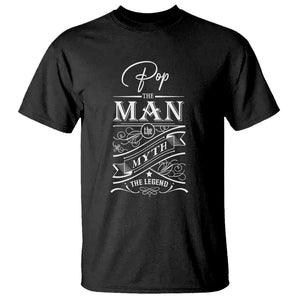 Pops The Man The Myth The Legend T Shirt Vintage Father's Day TS11 Black Print Your Wear