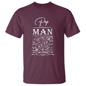 Pops The Man The Myth The Legend T Shirt Vintage Father's Day TS11 Maroon Print Your Wear