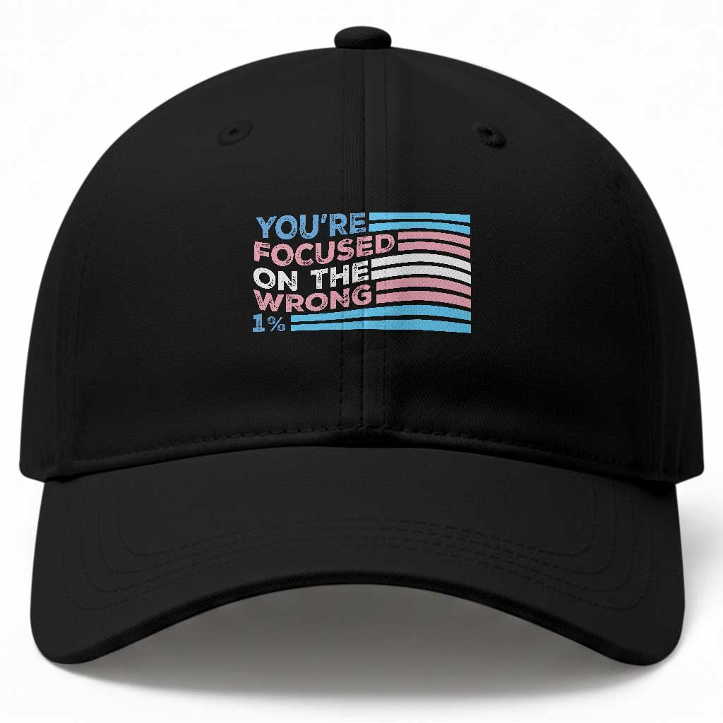 Funny You're Focused On The Wrong 1% Baseball Cap Bi Transgender LGBT TS11 Print Your Wear